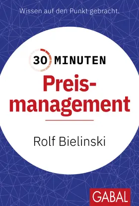 Bielinski / Limbeck |  30 Minuten Preismanagement | Buch |  Sack Fachmedien