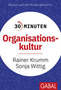 Krumm / Wittig |  30 Minuten Organisationskultur | Buch |  Sack Fachmedien