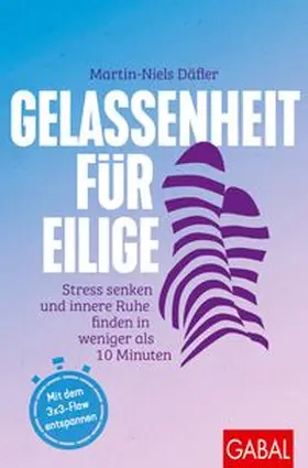 Däfler |  Gelassenheit für Eilige | Buch |  Sack Fachmedien