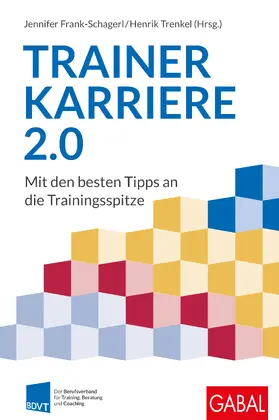 Frank-Schagerl / Trenkel |  Trainerkarriere 2.0 | Buch |  Sack Fachmedien