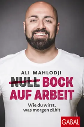 Mahlodji |  (Null) Bock auf Arbeit | Buch |  Sack Fachmedien