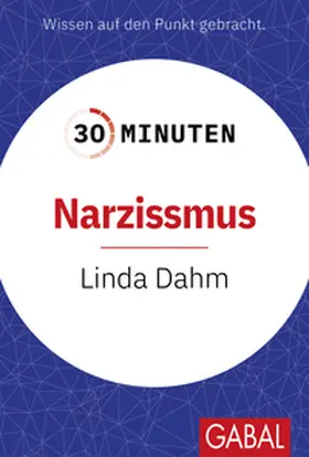 Dahm | 30 Minuten Narzissmus | Buch | 978-3-96739-279-1 | www.sack.de