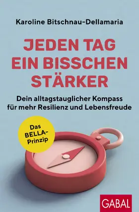 Bitschnau-Dellamaria |  Jeden Tag ein bisschen stärker | Buch |  Sack Fachmedien