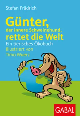 Frädrich | Günter, der innere Schweinehund, rettet die Welt | E-Book | sack.de