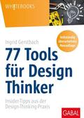 Gerstbach |  77 Tools für Design Thinker | eBook | Sack Fachmedien