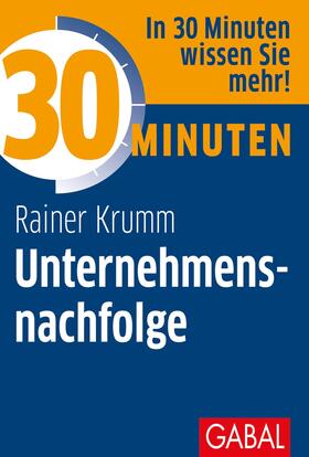 Krumm | 30 Minuten Unternehmensnachfolge | E-Book | sack.de