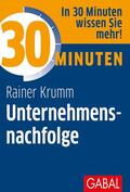Krumm |  30 Minuten Unternehmensnachfolge | eBook | Sack Fachmedien
