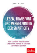 Kahle |  Leben, Transport und Vernetzung in der Smart City | eBook | Sack Fachmedien