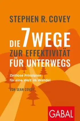 Covey |  Die 7 Wege zur Effektivität für unterwegs | eBook | Sack Fachmedien