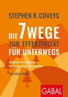 Covey | Stephen R. Coveys Die 7 Wege zur Effektivität für unterwegs | E-Book | sack.de