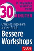 Friedemann / Steinle |  30 Minuten Bessere Workshops | eBook | Sack Fachmedien