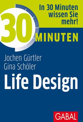 Schöler / Gürtler | 30 Minuten Life Design | E-Book | sack.de