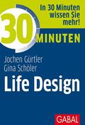 Schöler / Gürtler |  30 Minuten Life Design | eBook | Sack Fachmedien