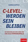 Happich |  C-Level: werden, sein, bleiben | eBook | Sack Fachmedien