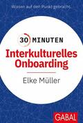 Müller |  30 Minuten Interkulturelles Onboarding | eBook | Sack Fachmedien