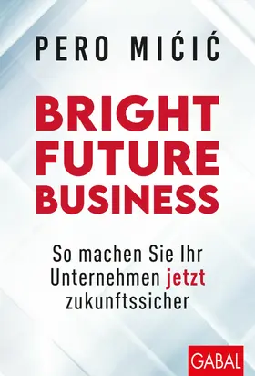 Micic | Bright Future Business | E-Book | www.sack.de