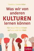 Hiller |  Was wir von anderen Kulturen lernen können | eBook | Sack Fachmedien