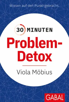 Möbius |  30 Minuten Problem-Detox | eBook | Sack Fachmedien