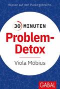 Möbius |  30 Minuten Problem-Detox | eBook | Sack Fachmedien
