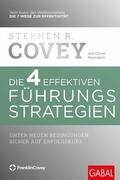 Covey / Kannapin |  Die 4 effektiven Führungsstrategien | eBook | Sack Fachmedien