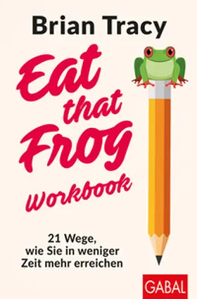 Tracy | Eat that Frog – Workbook | E-Book | sack.de