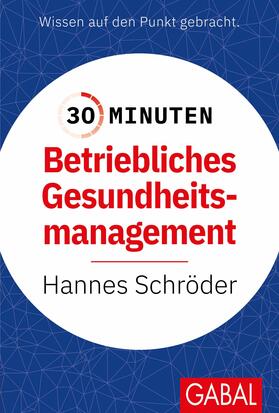 Schröder | 30 Minuten Betriebliches Gesundheitsmanagement (BGM) | E-Book | sack.de