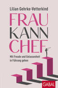 Gehrke-Vetterkind |  Frau kann Chef | eBook | Sack Fachmedien