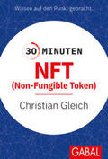 Gleich |  30 Minuten NFT (Non-Fungible Token) | eBook | Sack Fachmedien