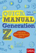 Beilharz |  Quick Manual Generation Z | eBook | Sack Fachmedien