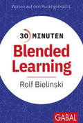 Bielinski / Limbeck |  30 Minuten Blended Learning | eBook | Sack Fachmedien