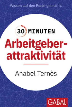 Ternès |  30 Minuten Arbeitgeberattraktivität | eBook | Sack Fachmedien