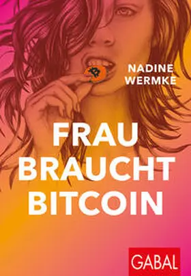 Wermke |  Frau braucht Bitcoin | eBook | Sack Fachmedien