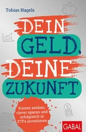 Nagels |  Dein Geld, Deine Zukunft | eBook | Sack Fachmedien