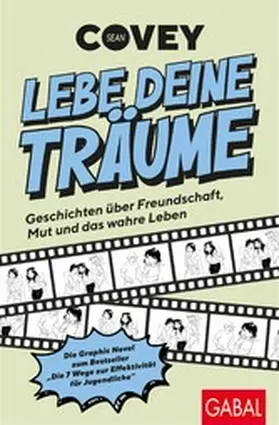 Covey |  Lebe deine Träume - Geschichten über Freundschaft, Mut und das wahre Leben | eBook | Sack Fachmedien