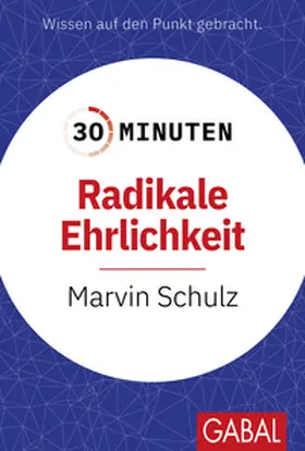 Schulz | 30 Minuten Radikale Ehrlichkeit | E-Book | www.sack.de