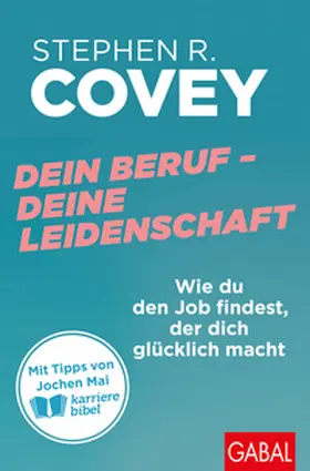 Covey | Dein Beruf – Deine Leidenschaft | E-Book | www.sack.de