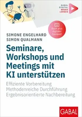Engelhard / Qualmann | Seminare, Workshops und Meetings mit KI unterstützen | E-Book | www.sack.de