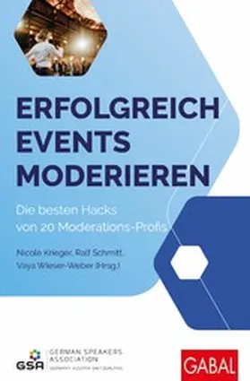 Krieger / Schmitt / Wieser-Weber |  Erfolgreich Events moderieren | eBook | Sack Fachmedien