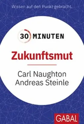 Naughton / Steinle |  30 Minuten Zukunftsmut | eBook | Sack Fachmedien