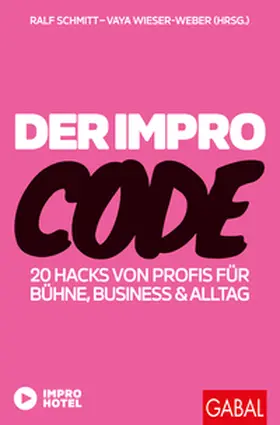 Schmitt / Wieser-Weber |  Der Impro-Code | eBook | Sack Fachmedien