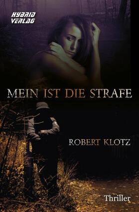 Klotz | Klotz, R: Mein ist die Strafe | Buch | 978-3-96741-058-7 | sack.de