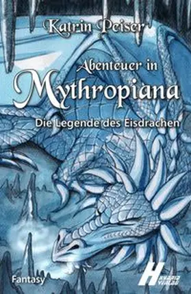 Peiser |  Abenteuer in Mythropiana | Buch |  Sack Fachmedien