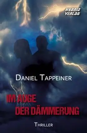 Tappeiner |  Im Auge der Dämmerung | Buch |  Sack Fachmedien