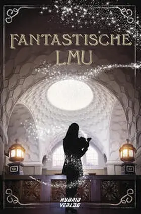 Skrobisz / Dörner / Teichert |  Fantastische LMU | Buch |  Sack Fachmedien
