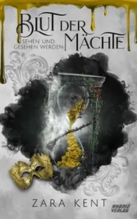 Kent |  Blut der Mächte: Sehen und Gesehen werden | eBook | Sack Fachmedien