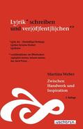 Weber / Fellner / Hummelt |  Zwischen Handwerk und Inspiration – Lyrik schreiben und veröffentlichen | eBook | Sack Fachmedien