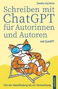Uschtrin |  Schreiben mit ChatGPT für Autorinnen und Autoren | Buch |  Sack Fachmedien