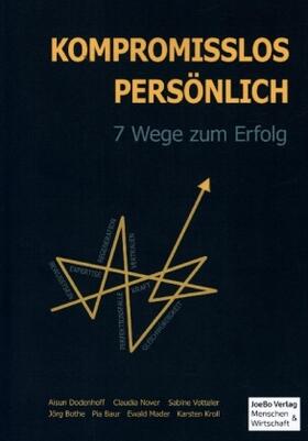 Bothe / Baur / Votteler |  Kompromisslos Persönlich | Buch |  Sack Fachmedien
