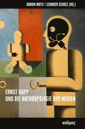 Scholz / Maye |  Ernst Kapp und die Anthropologie der Medien | eBook | Sack Fachmedien