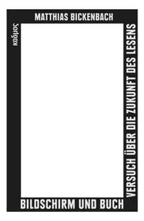 Bickenbach |  Bildschirm und Buch | eBook | Sack Fachmedien